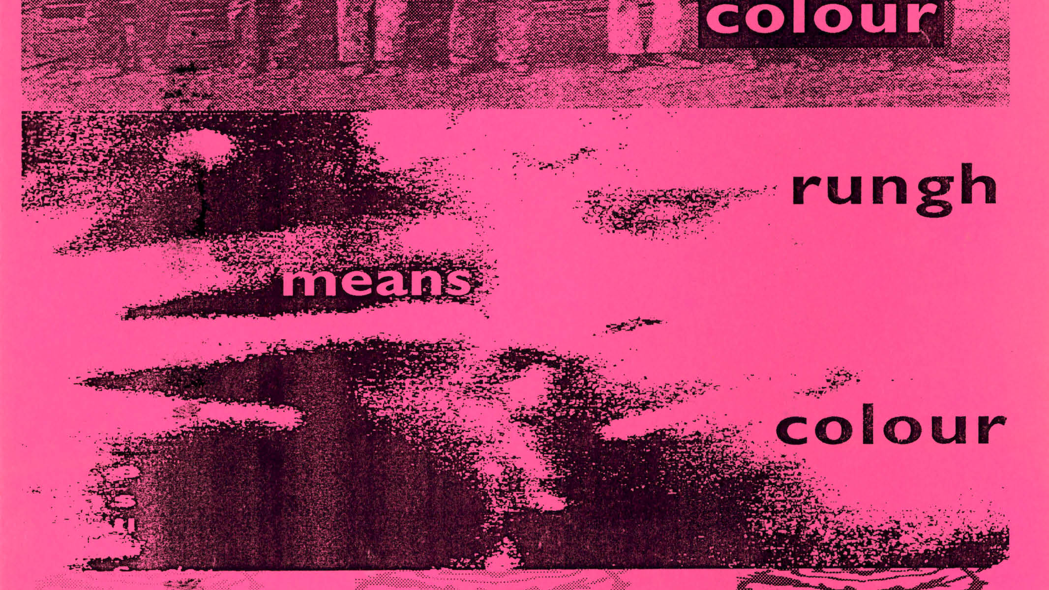 Abstract pink and black art poster with text "colour", "rungh", "means".